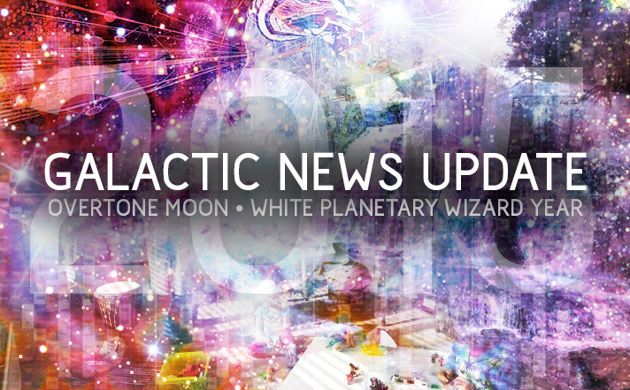 GALACTIC NEWS UPDATE - Overtone Moon - White Planetary Wizard Year