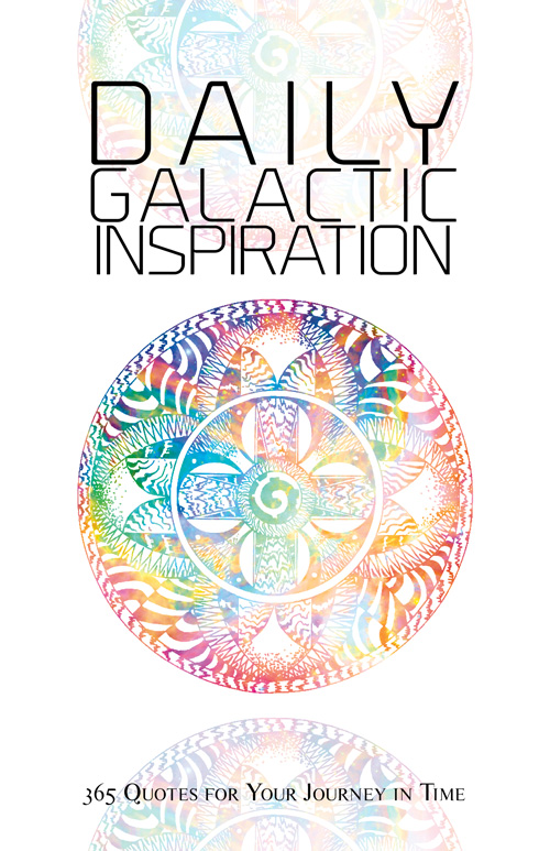 Daily Galactic Inspiration - 365 Quotes for Your Journey in Time