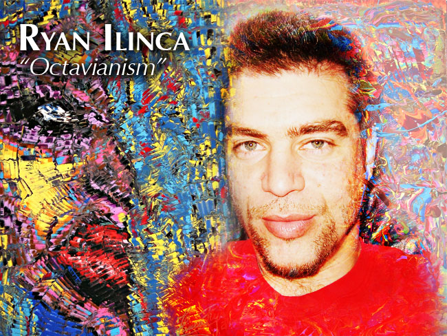 Ryan Ilinca - "Octavianism"