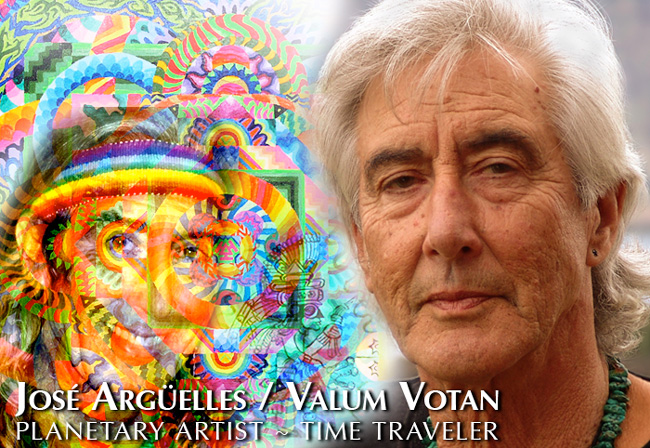 Jose Arguelles/Valum Votan - Planetary Artist & Time Traveler
