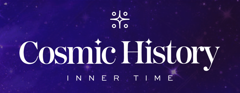 Cosmic History - Inner Time