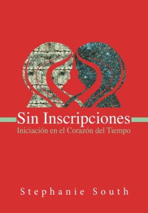 Sin Inscripciones: Iniciación al Corazón del Tiempo